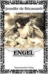 Engel - Schicksalhafte Begegnungen 2 -  Jennifer de Bricassardt
