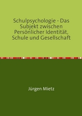Schulpsychologie - - J&uuml;rgen Mietz