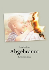 Abgebrannt - Peter Gnas