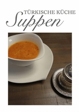 T&uuml;rkische K&uuml;che Suppen - 