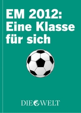 EM 2012: Eine Klasse f&uuml;r sich - 
