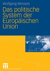 Das politische System der Europ&auml;ischen Union - Wolfgang Wessels