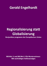 Regionalisierung statt Globalisierung - Gerald Engelhardt