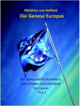 Die Genese Europas - Matthias von Hellfeld