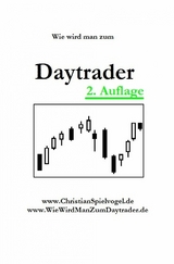 Wie wird man zum Daytrader - Christian Spielvogel
