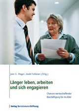 L&auml;nger leben, arbeiten und sich engagieren - 