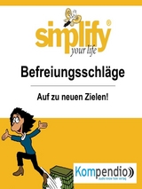 simplify your life - einfacher und gl&uuml;cklicher leben - Werner und Marion K&uuml;stenmacher