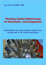 Working Capital Optimierung im Maschinen- und Anlagenbau - Radomir BABIC