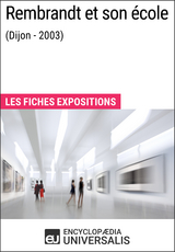 Rembrandt et son école (Dijon - 2003) -  Encyclopaedia Universalis