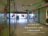Rationalit&auml;t und Lebenswelt - Klaus Peter M&uuml;ller