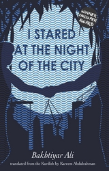 I STARED AT THE NIGHT OF THE CITY - Bakhtiyar Ali
