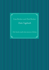 Zo&eacute;s Tagebuch - Zo&eacute; Becker, Lisa Becker