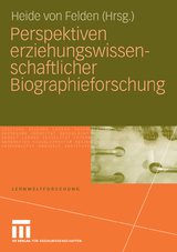 Perspektiven erziehungswissenschaftlicher Biographieforschung - 