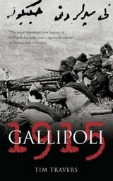 Gallipoli 1915 - Tim Travers