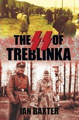 The SS of Treblinka - Ian Baxter
