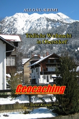Geocaching - T&ouml;dliche Weihnacht in Oberstdorf (NEUFASSUNG) - Dieter Krampe