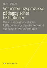 Ver&auml;nderungsprozesse p&auml;dagogischer Institutionen - Dirk Eichler