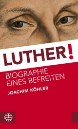 Luther! - Joachim K&ouml;hler