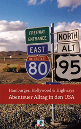 Hamburger, Hollywood & Highways - Abenteuer Alltag in den USA -  Daniel O. Bachmann