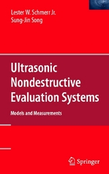 Ultrasonic Nondestructive Evaluation Systems -  Lester W. Schmerr Jr,  Jung-Sin Song