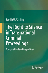 The Right to Silence in Transnational Criminal Proceedings - Fenella M. W. Billing