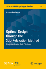 Optimal Design through the Sub-Relaxation Method - Pablo Pedregal