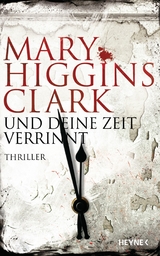 Und deine Zeit verrinnt - Mary Higgins Clark