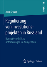 Regulierung von Investitionsprojekten in Russland - Julia Krause