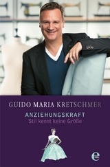 Anziehungskraft - Stil kennt keine Gr&ouml;&szlig;e - Guido Maria Kretschmer