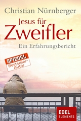 Jesus f&uuml;r Zweifler - Christian N&uuml;rnberger