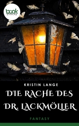 Die Rache des Dr. Lackm&ouml;ller - Kristin Lange