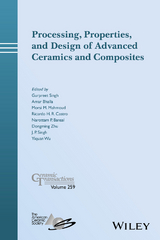 Processing, Properties, and Design of Advanced Ceramics and Composites - 