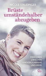 Br&uuml;ste umst&auml;ndehalber abzugeben - Nicole Staudinger
