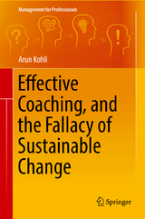 Effective Coaching, and the Fallacy of Sustainable Change - Arun Kohli