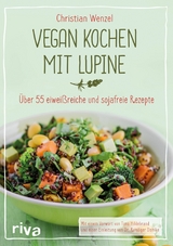 Vegan kochen mit Lupine -  Christian Wenzel