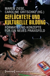 Gefl&uuml;chtete und Kulturelle Bildung - 
