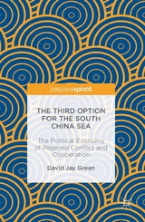 The Third Option for the South China Sea - David Jay Green