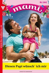 Diesen Papi w&uuml;nsch' ich mir -  Annette Mansdorf