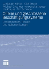 Offene und geschlossene Besch&auml;ftigungssysteme - Christoph K&ouml;hler, Olaf Struck, Michael Grotheer, Alexandra Krause, Ina Krause, Tim Schr&ouml;der