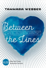 Between the Lines: Weil du mich h&auml;ltst - Tammara Webber