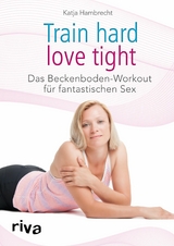 Train hard - love tight -  Katja Hambrecht