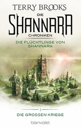 Die Shannara-Chroniken: Die Großen Kriege 3 - Die Flüchtlinge von Shannara - Terry Brooks