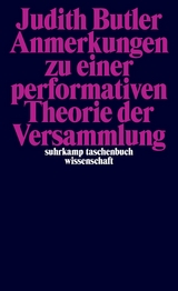 Anmerkungen zu einer performativen Theorie der Versammlung - Judith Butler