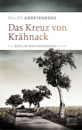 Das Kreuz von Kr&auml;hnack - Ralph Gerstenberg
