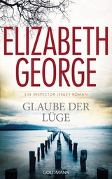 Glaube der L&uuml;ge - Elizabeth George