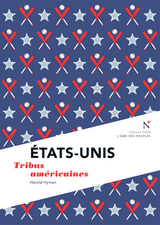 États-Unis : Tribus américaines - Harold Hyman,  L'Âme des peuples