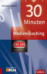 30 Minuten Mediencoaching - Henriette Fr&auml;drich