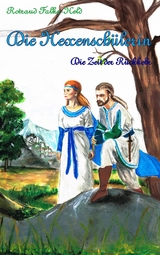 Die Hexensch&uuml;lerin - Die Zeit der R&uuml;ckkehr - Rotraud Falke-Held