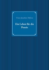 Ein Leben f&uuml;r die Poesie - Hans-Joachim Mylius