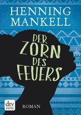 Der Zorn des Feuers - Henning Mankell
